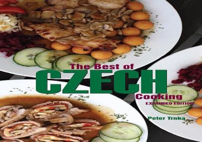 Best of Czech Cooking: Expanded Eidtion   2008 (Expanded) 9780781812108 Front Cover