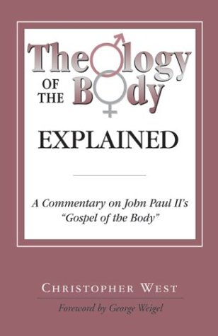 Theology of the Body Explained A Commentary on John Paul II's Gospel of the Body  2003 9780819874108 Front Cover
