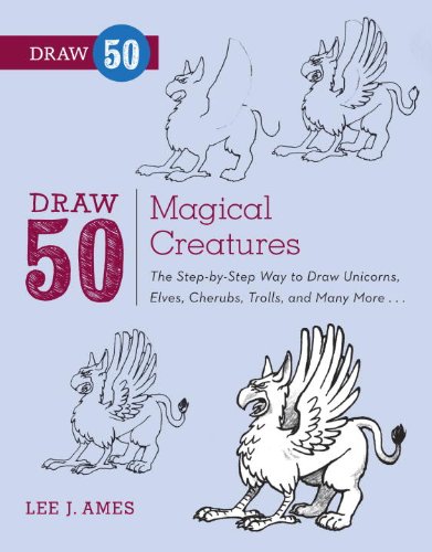 Draw 50 Magical Creatures The Step-By-Step Way to Draw Unicorns, Elves, Cherubs, Trolls, and Many More N/A 9780823086108 Front Cover