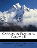 Canada in Flanders Volume II  N/A 9781173245108 Front Cover