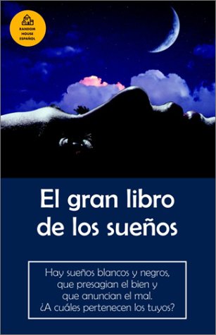 Gran Libro de Los Sueï¿½os / the Great Book of Dreams   2000 9781400002108 Front Cover