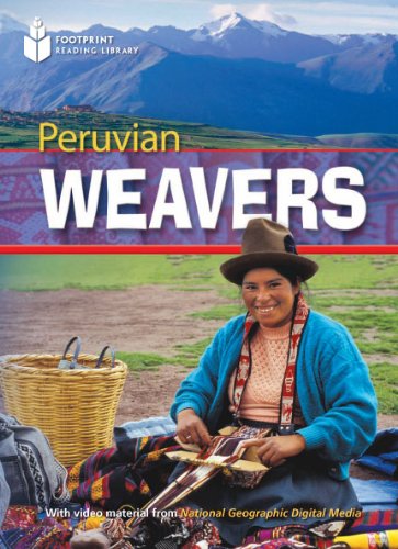 Peruvian Weavers: Footprint Reading Library 2   2009 9781424044108 Front Cover