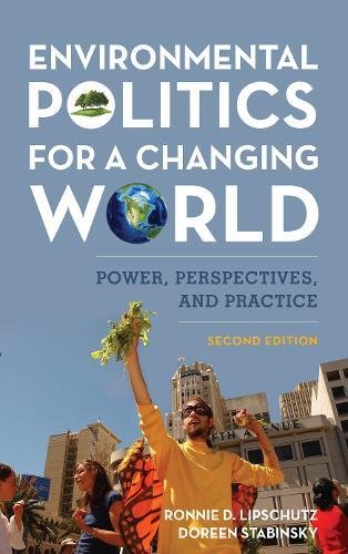 Environmental Politics for a Changing World Power, Perspectives, and Practice 2nd 2018 (Revised) 9781538105108 Front Cover