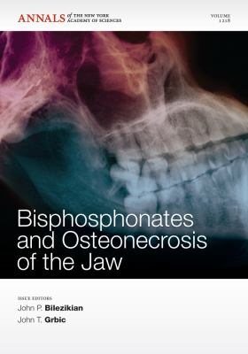 Bisphosphonates and Osteonecrosis of the Jaw, Volume 1218   2011 9781573317108 Front Cover