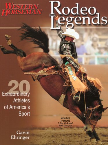 Rodeo Legends Twenty Extraordinary Athletes of America's Sport Revised  9781585747108 Front Cover