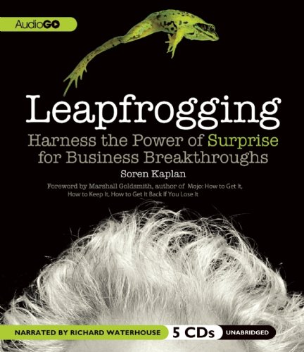 Leapfrogging: Harness the Power of Surprise for Business Breakthroughs  2012 9781620642108 Front Cover