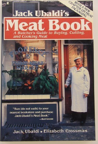 Jack Ubaldi's Meat Book A Butcher's Guide to Buying, Cutting, and Cooking Meat  1991 (Reprint) 9780020073109 Front Cover