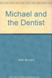 Michael and the Dentist N/A 9780027933109 Front Cover
