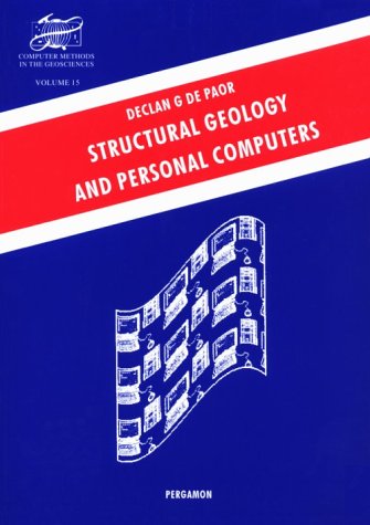 Structural Geology and Personal Computers   1996 9780080431109 Front Cover