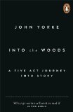 Into the Woods A Five-Act Journey into Story  2014 9780141978109 Front Cover