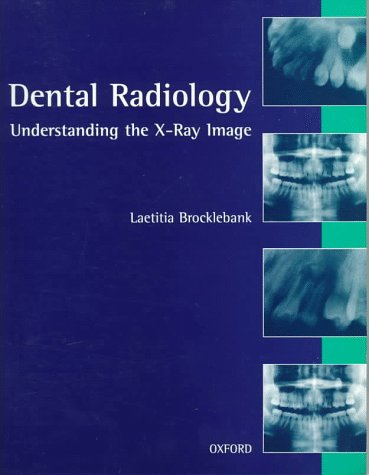 Dental Radiology Understanding the X-Ray Image  1996 9780192624109 Front Cover
