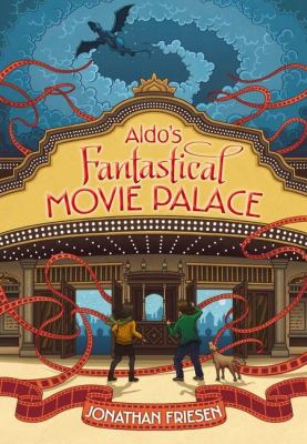 Aldo's Fantastical Movie Palace   2012 9780310721109 Front Cover