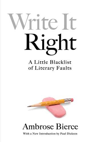 Write It Right A Little Blacklist of Literary Faults  2010 9780486473109 Front Cover
