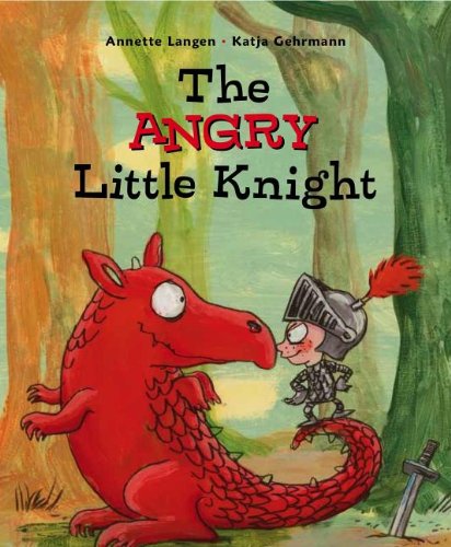 Angry Little Knight   2013 9780735841109 Front Cover