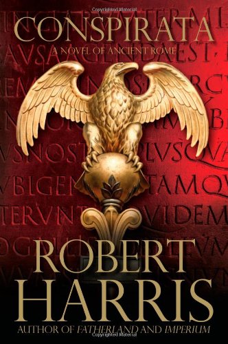Conspirata A Novel of Ancient Rome  2010 9780743266109 Front Cover