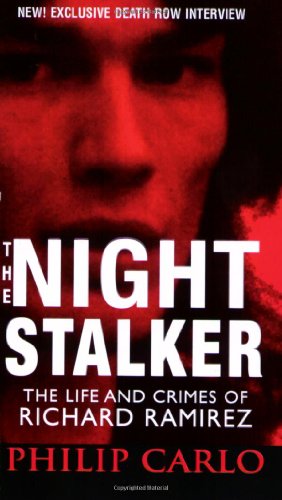 Night Stalker The Life and Crime of Richard Ramirez 10th 2006 (Revised) 9780786018109 Front Cover