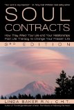 Soul Contracts How They Affect Your Life and Your Relationships - Past life Therapy to Change Your Present Life  2003 9781450237109 Front Cover