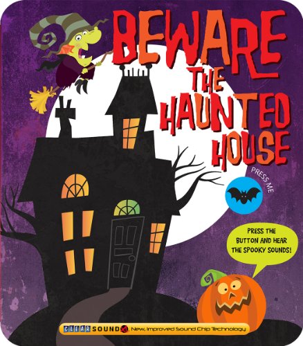 Beware the Haunted House:   2013 9781891100109 Front Cover