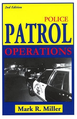 Police Patrol Operations  2nd 2000 (Revised) 9781928916109 Front Cover