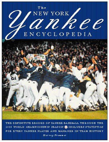 New York Yankee Encyclopedia The Complete Record of Yankee Baseball N/A 9780028615110 Front Cover