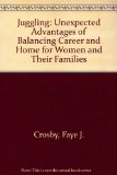 Juggling The Unexpected Advantages of Balancing Career and Home for Women and Their Families N/A 9780029069110 Front Cover