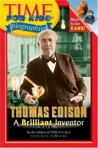 Time for Kids - Thomas Edison A Brilliant Inventor  2005 9780060576110 Front Cover