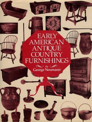 Early American Antique Country Furnishings : Northeastern America, 1650-1800 N/A 9780070463110 Front Cover