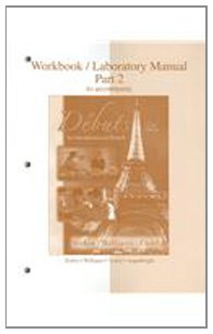 Workbook/Laboratory Manual Part 2 to accompany Debuts : An introduction to French 2nd 2007 9780073219110 Front Cover