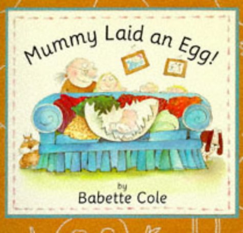 Mummy Laid an Egg N/A 9780099299110 Front Cover