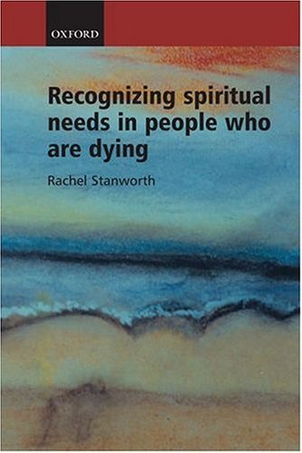 Recognizing Spiritual Needs in People Who Are Dying   2003 9780198525110 Front Cover