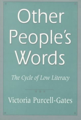 Other People's Words The Cycle of Low Literacy  1995 9780674645110 Front Cover