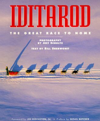 Iditarod The Great Race to Nome  1991 9780882404110 Front Cover