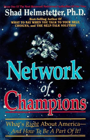 Network of Champions : What's Right about America and How to Be a Part of It! N/A 9780964517110 Front Cover