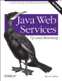 Java Web Services: up and Running A Quick, Practical, and Thorough Introduction 2nd 2013 9781449365110 Front Cover