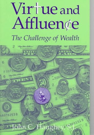 Virtue and Affluence The Challenge of Wealth N/A 9781556128110 Front Cover