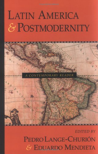 Latin America and Postmodernity A Contemporary Reader  2001 9781573929110 Front Cover