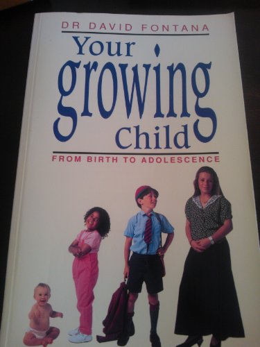 Your Growing Child Birth to Adol  1990 9780006375111 Front Cover