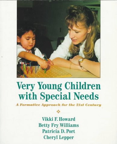 Very Young Children with Special Needs A Formative Approach for the 21st Century 1st 1997 9780023572111 Front Cover