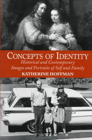 Concepts of Identity Historical and Contemporary Images and Portraits of Self and Family  1996 (Revised) 9780064302111 Front Cover