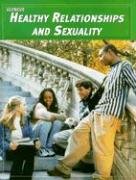 Healthy Relationships and Sexuality  5th 2003 9780078262111 Front Cover