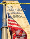 Policy-Based Profession An Introduction to Social Welfare Policy Analysis for Social Workers with Pearson EText -- Access Card Package 6th 2015 9780133909111 Front Cover