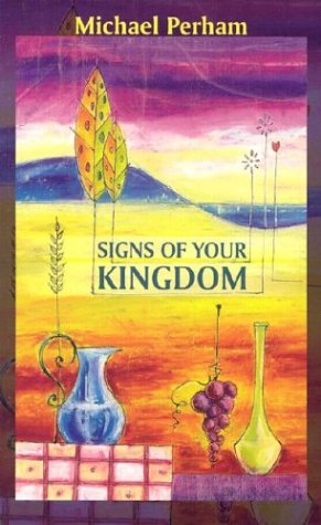 Signs of Your Kingdom  2002 9780281055111 Front Cover