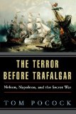Terror Before Trafalgar Nelson, Napoleon, and the Secret War N/A 9780393350111 Front Cover