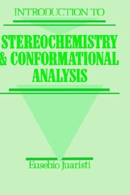 Introduction to Stereochemistry and Conformational Analysis   1991 9780471544111 Front Cover
