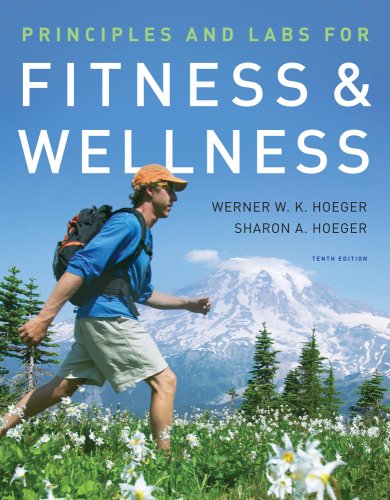 Principles and Labs for Fitness and Wellness  10th 2010 9780495560111 Front Cover