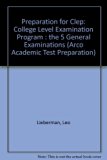 Preparation for the CLEP, College Level Examination Program : The Five General Exams 4th 9780671847111 Front Cover