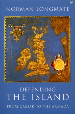 Defending the Island From Caesar to the Armada  2001 9780712667111 Front Cover