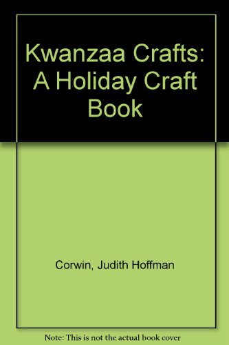 Kwanzaa Crafts : A Holiday Craft Book  1995 (Reprint) 9780756777111 Front Cover