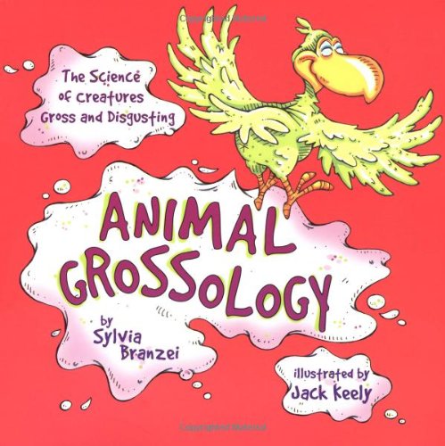 Animal Grossology The Science of Creatures Gross and Disgusting Reprint  9780843110111 Front Cover