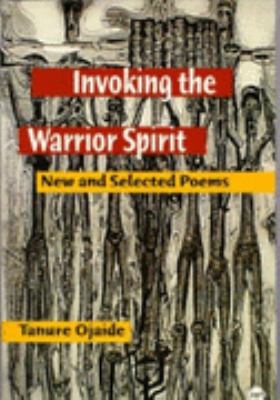 Invoking the Warrior Spirit New and Selected Poems  1999 9780865437111 Front Cover